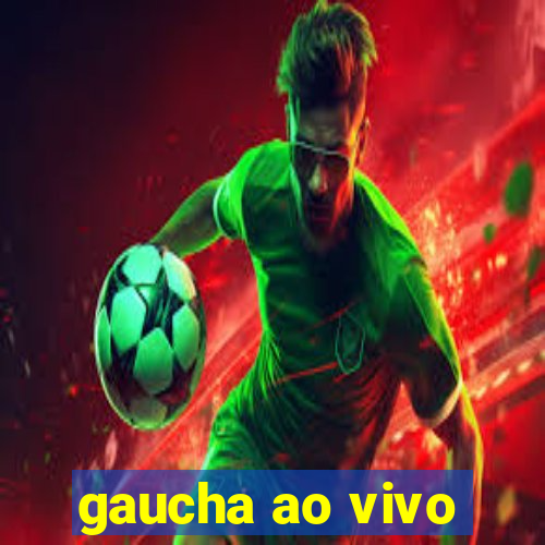 gaucha ao vivo